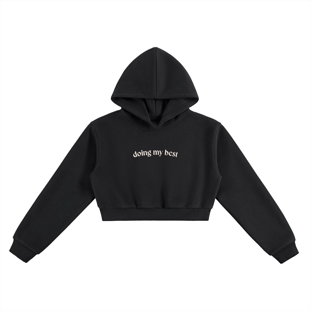Doing My Best Cropped Hoodie